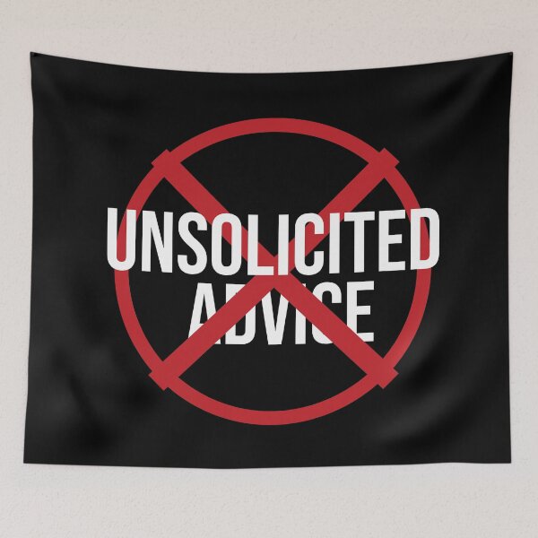 Item preview, Unsolicited Advice designed and sold by Illustragrump.