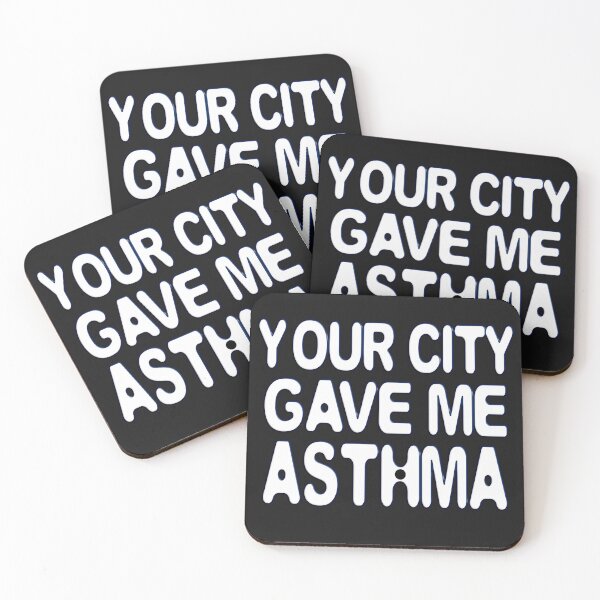 Item preview,  YOUR CITY GAVE ME ASTHMA designed and sold by Ralek.