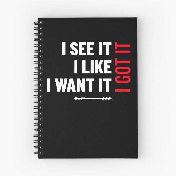 Item preview, I See It I Like It I Want It I Got It Funny Gift designed and sold by FreedomTree.