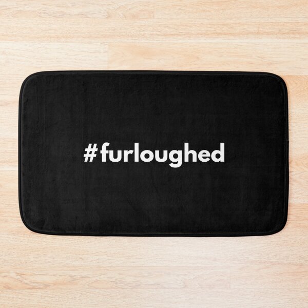 Item preview, Hashtag Furloughed designed and sold by HashtagZone.
