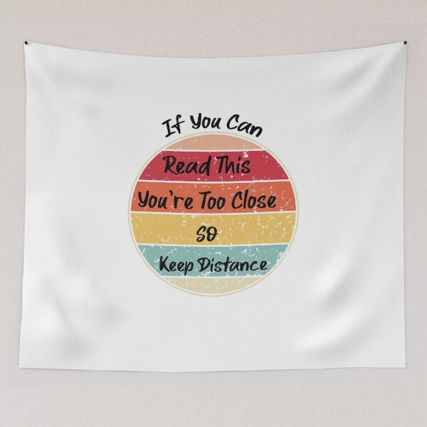 Item preview, If You're Reading This You're Too Close Quarantine designed and sold by Mytoonsquad.