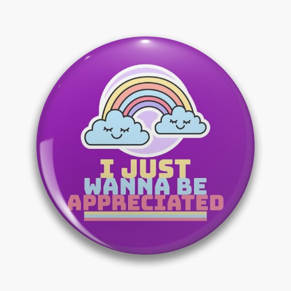 Item preview, I Just Wanna Be Appreciated designed and sold by QuoteableTees.