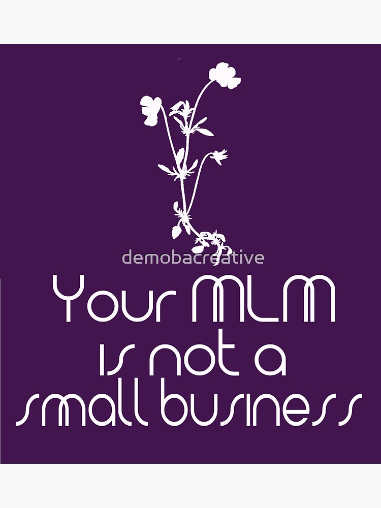 Your MLM Is Not A Small Business Sticker by demobacreative