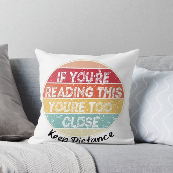 Item preview, If You're Reading This You're Too Close Quarantine designed and sold by Mytoonsquad.