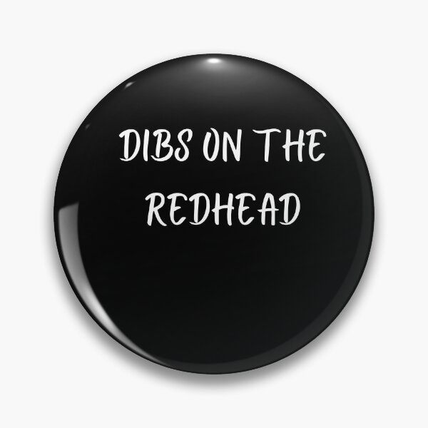 Artikelvorschau, Dibs On The Redhead entworfen und verkauft von inmyzone.