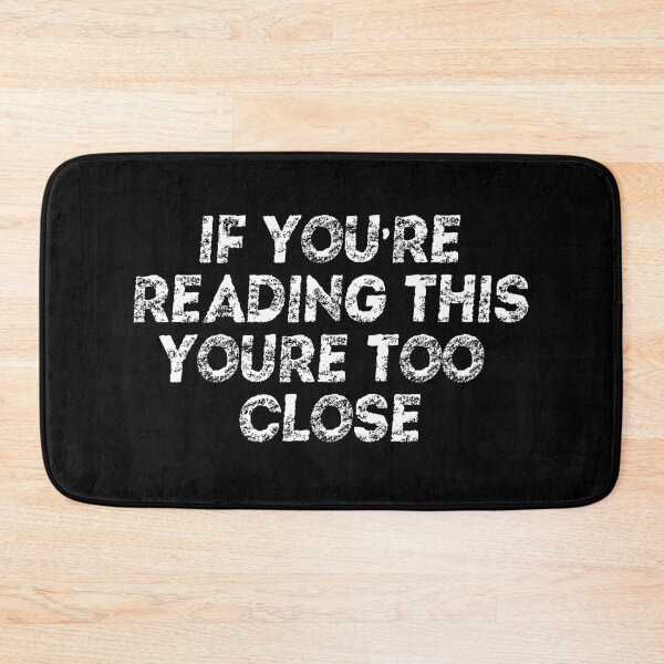 Item preview, If You're Reading This You're Too Close Quarantine designed and sold by Mytoonsquad.