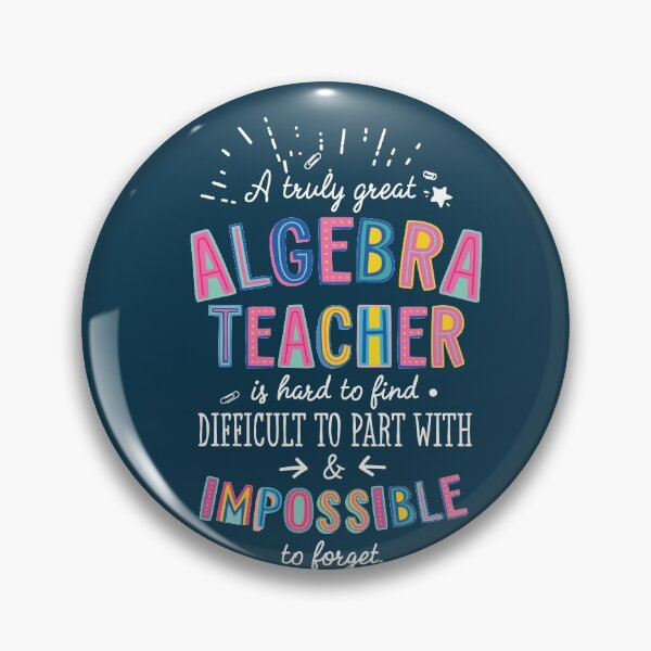 Artikelvorschau, A truly Great Algebra Teacher Gift - Impossible to forget entworfen und verkauft von betternotes.