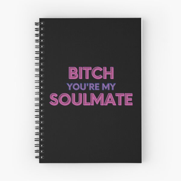 Item preview, Bitch You're My Soulmate designed and sold by MillenaryShop.
