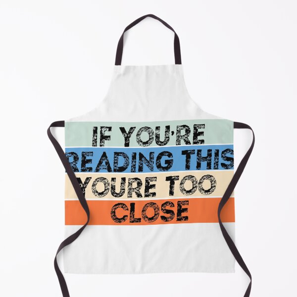 Item preview, If You're Reading This You're Too Close Quarantine designed and sold by Mytoonsquad.