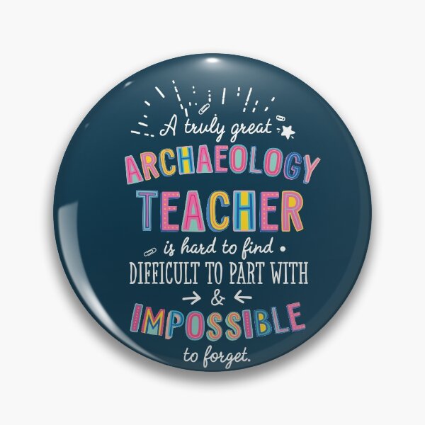 Artikelvorschau, A truly Great Archaeology Teacher Gift - Impossible to forget entworfen und verkauft von betternotes.