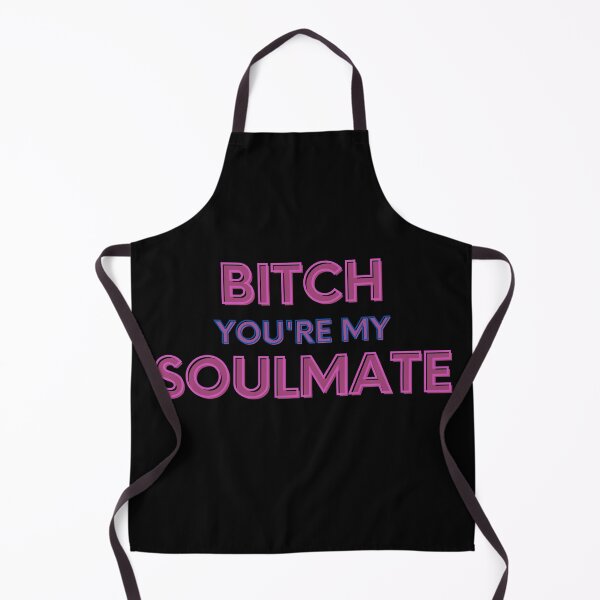 Item preview, Bitch You're My Soulmate designed and sold by MillenaryShop.