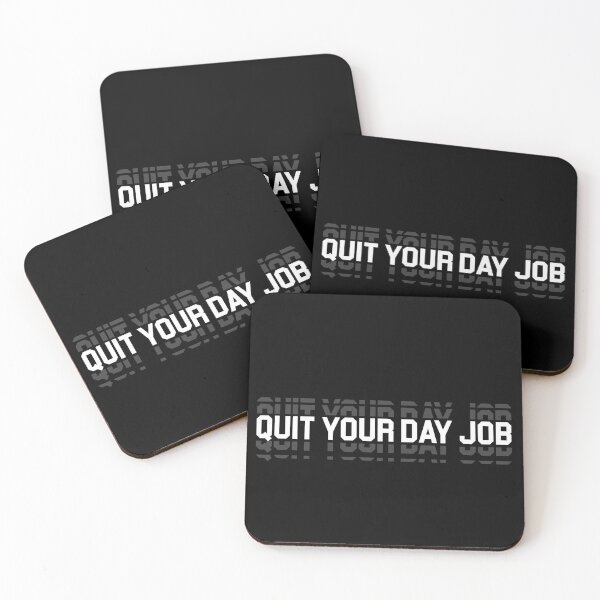 Item preview, If You Hate Your Work, Quit Your Day Job designed and sold by PrintBrint.