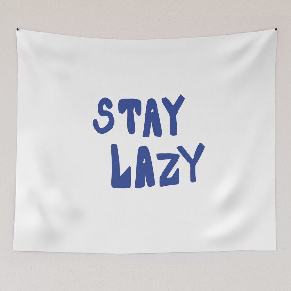 Item preview, Stay Lazy designed and sold by madsgro.