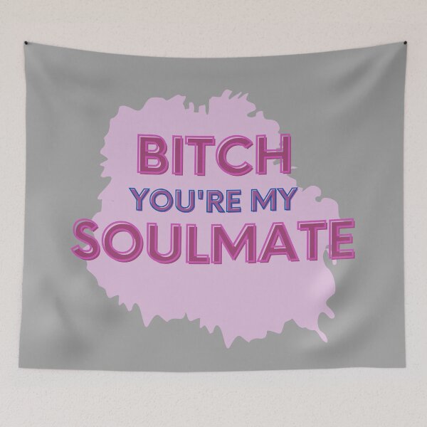 Item preview, Bitch You're My Soulmate designed and sold by MillenaryShop.