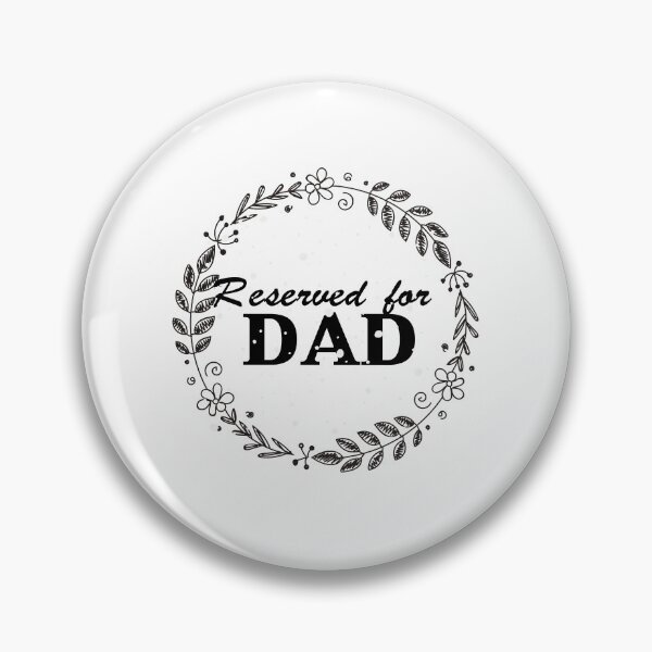 Item preview, Reserved for Dad designed and sold by tarkaittisak.