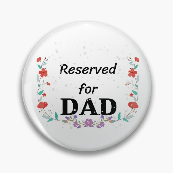 Item preview, Reserved for Dad designed and sold by tarkaittisak.