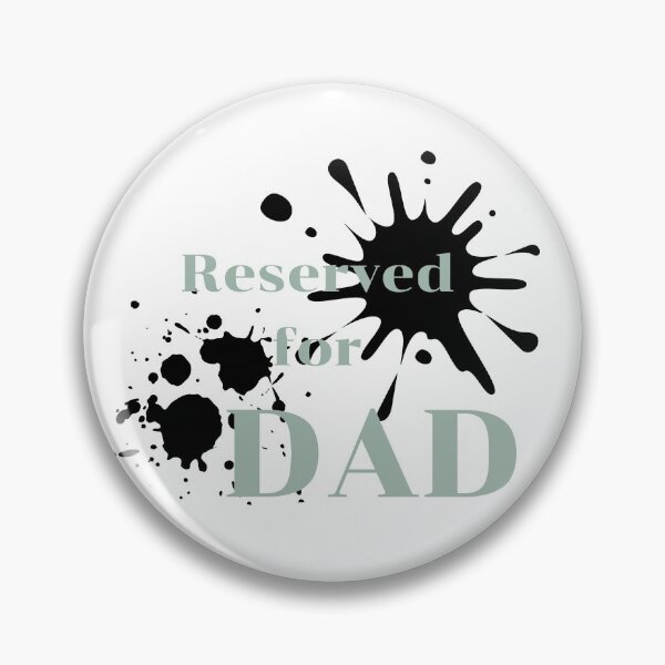 Item preview, Reserved for Dad designed and sold by tarkaittisak.