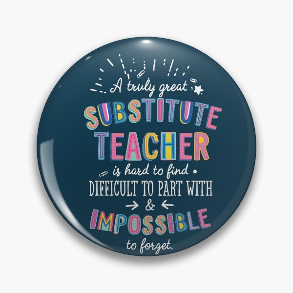 Item preview, A truly Great Substitute Teacher Gift - Impossible to forget designed and sold by betternotes.