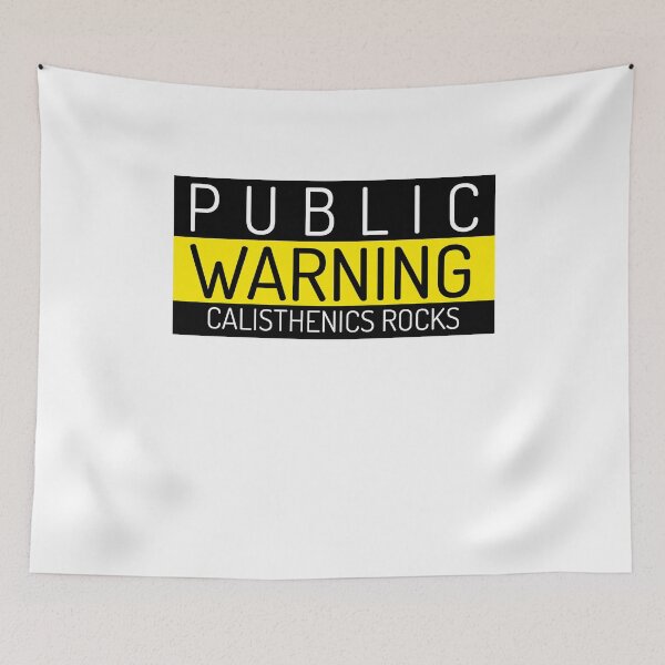 Item preview, Public Warning Calisthenics Rocks designed and sold by SacredsDesigns.