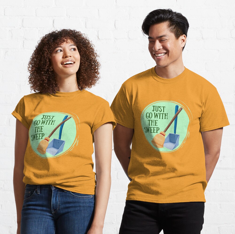 Go With the Sweep Funny Housekeeping Lady Classic T-Shirt