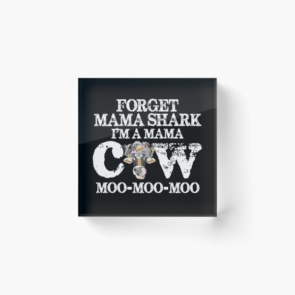 Item preview, forget mama shark i'm a mama cow moo-moo-moo designed and sold by hasanmasud.