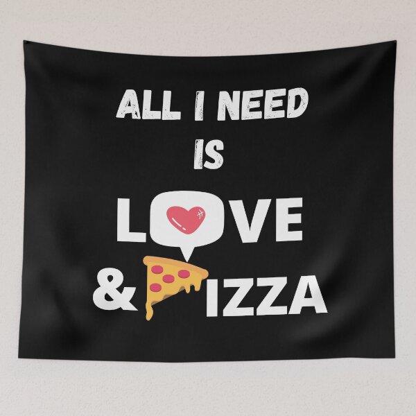 Item preview, All I Need Is Love And Pizza designed and sold by Vibing-Right.