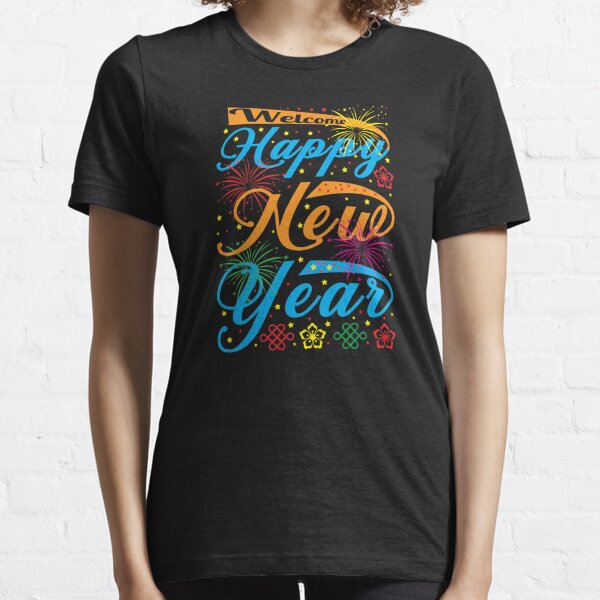 Happy New Year T Shirts for Sale Redbubble