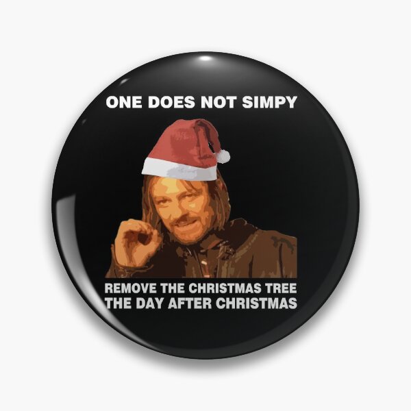 Item preview, One Does Not Simply Remove the Christmas Tree the day after Christmas designed and sold by MKThock.