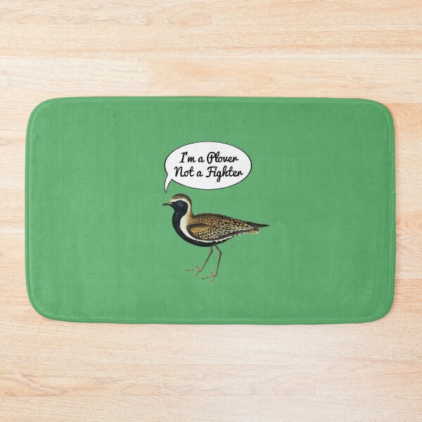 Item preview, I’m a Plover Not a Fighter.. designed and sold by Rob Price.