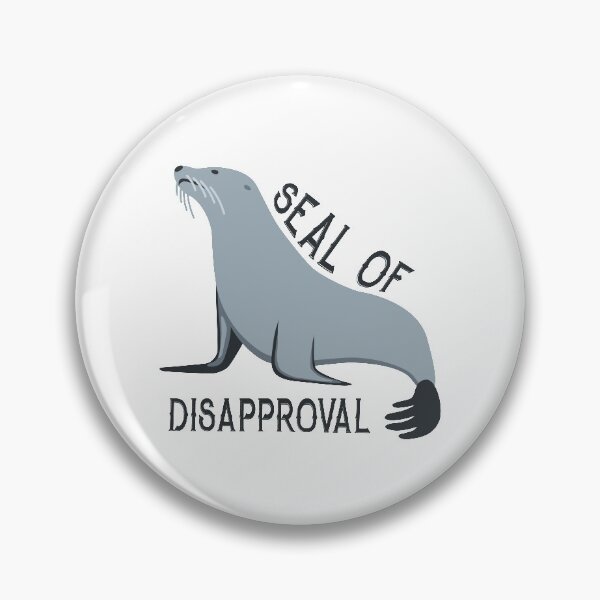 Item preview, Seal Of Disapproval designed and sold by NikStore.