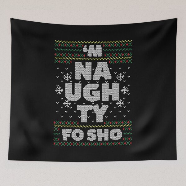Item preview, Ugly Sweater Naugthy Fo sho designed and sold by thelasttype.