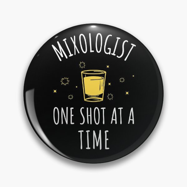 Item preview, Mixologist One Shot At A Time - Mixology Enthusiast designed and sold by bradycarstens.