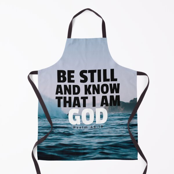 Item preview, Be Still And Know That I Am God, Psalm 46:10 designed and sold by bugtalk.