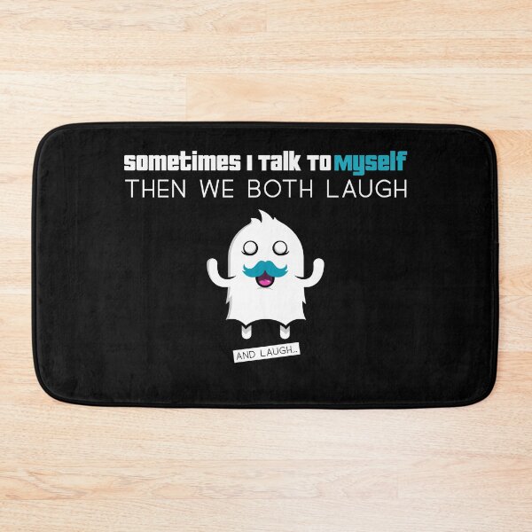 Item preview, sometimes i talk to myself then we both laugh and laugh designed and sold by SocialStreet.