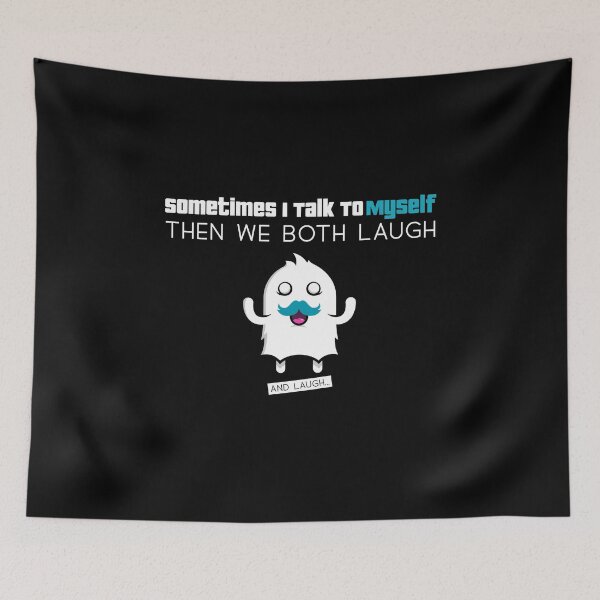 Item preview, sometimes i talk to myself then we both laugh and laugh designed and sold by SocialStreet.