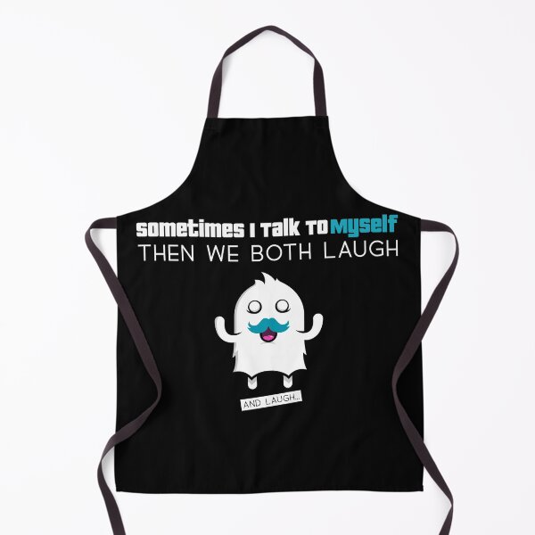 Item preview, sometimes i talk to myself then we both laugh and laugh designed and sold by SocialStreet.