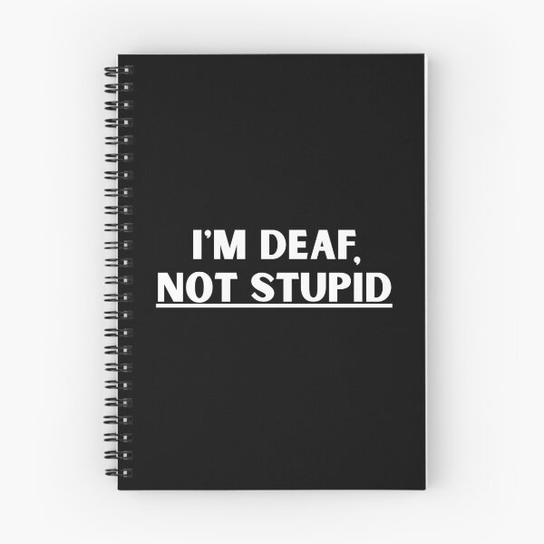 Item preview, I'm Deaf, NOT STUPID designed and sold by MixedBagMerch.