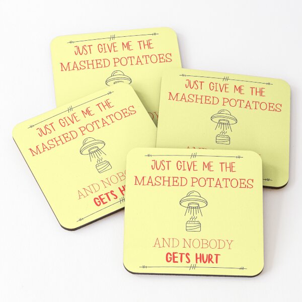 Item preview, Just Give Me The Mashed Potatoes And Nobody Gets Hurt, Unidentified Flying Object Abducting Mashed Potatoes, Funny Joke Gift for a Potato Head designed and sold by Black11Flamingo.