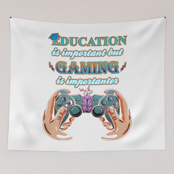 Item preview, Education Is Important But Gaming Is Importanter designed and sold by kazada.