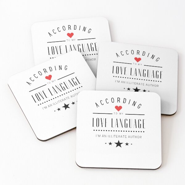 Item preview, According to my Love Languages, I'm an illiterate author! designed and sold by RandRramblings.