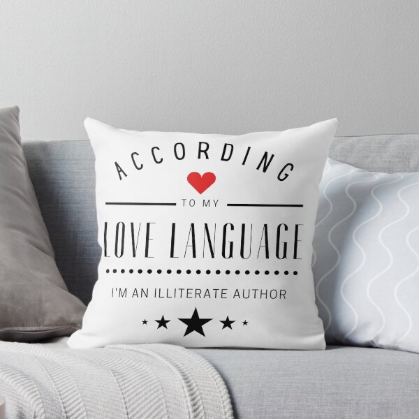 Item preview, According to my Love Languages, I'm an illiterate author! designed and sold by RandRramblings.