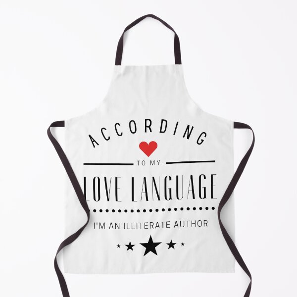 Item preview, According to my Love Languages, I'm an illiterate author! designed and sold by RandRramblings.
