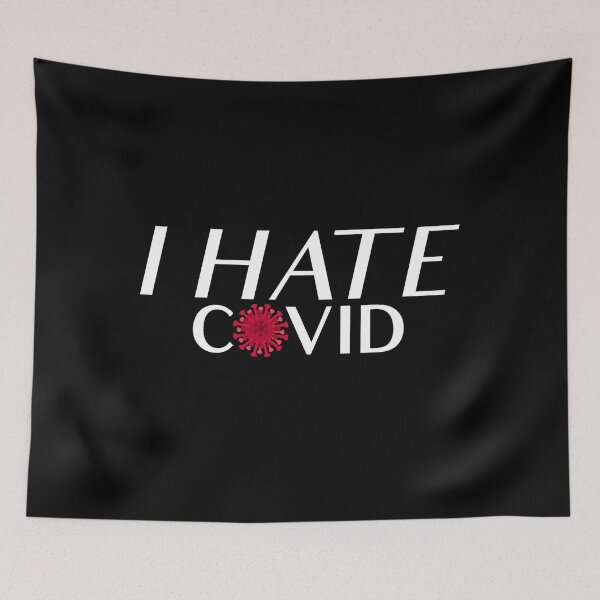 Item preview, I hate covid | Coronavirus-19 | SAR COV 2 white v. designed and sold by Mixture-DESIGN.