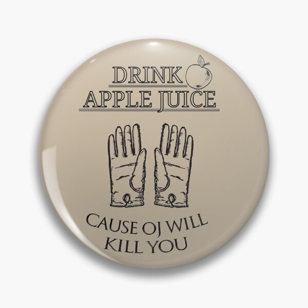 Item preview, Bebe jugo de manzana porque OJ te matará designed and sold by DeeXdesigns.