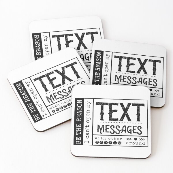 Item preview, Be the reason I can't open my Text Message with other people around. designed and sold by RandRramblings.