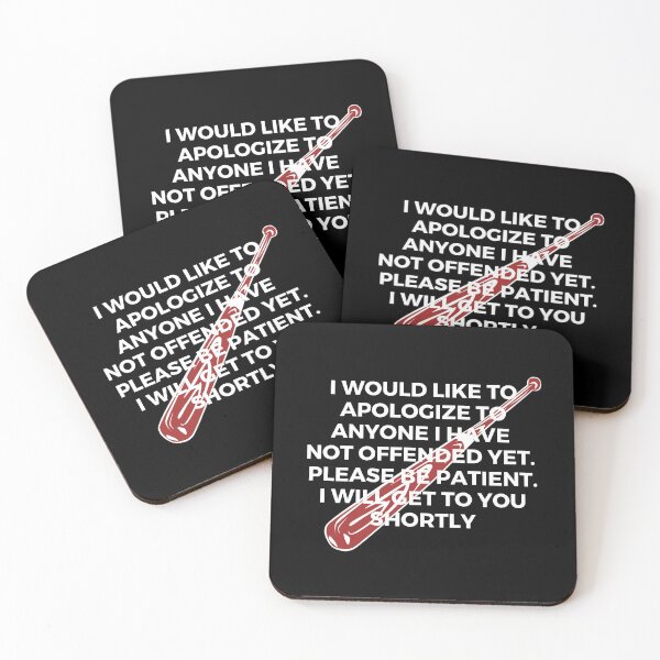 Item preview, I would like to apologize to anyone I have not offended yet. Please be patient. I will get to you shortly | Sarcastic Quote | Humor designed and sold by FitBeast.