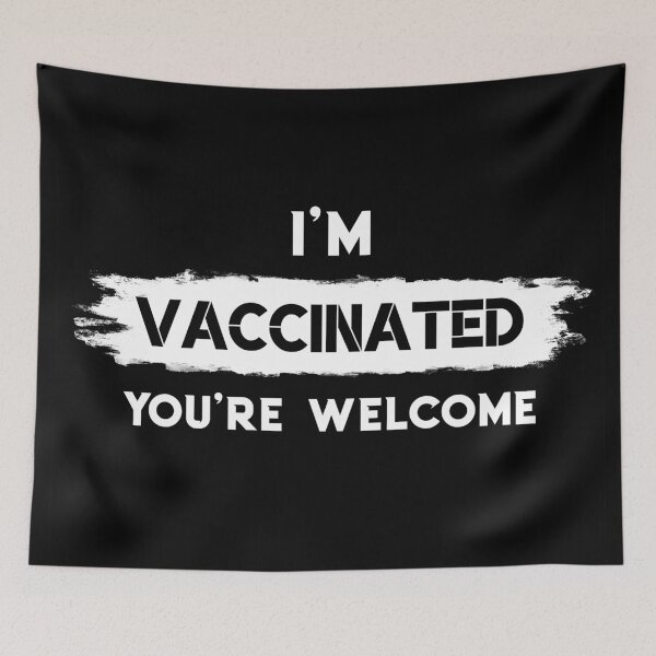 Item preview, I'm Vaccinated You're Welcome designed and sold by NikStore.
