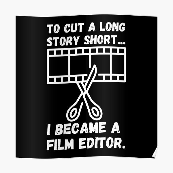 to-cut-a-long-story-short-i-became-a-film-editor-black-background