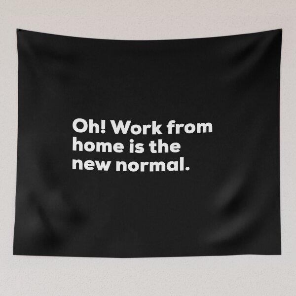Item preview, Oh Work From Home Is The New Normal designed and sold by So Witcasm ?.