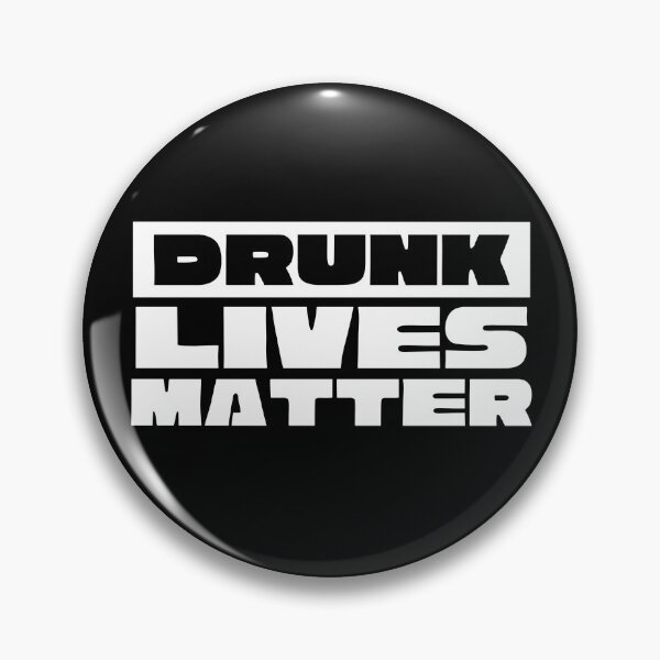 Item preview, Drunk Lives Matter designed and sold by HoatzonClothing.